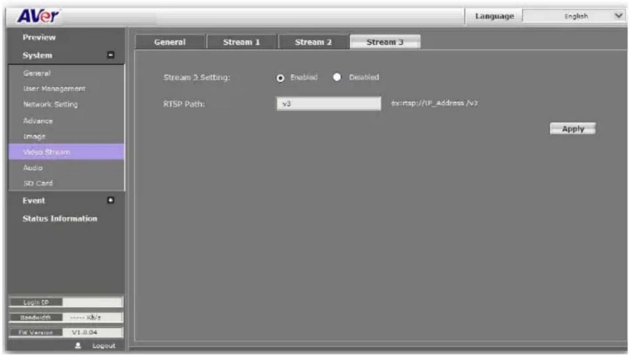 AVer Language English Preview System General User Management Network Setting Advance Image Video Stream Audio SD Card Event Status Information Login ID Bandwidth ---- kb/s Fix Version V1.0.04 Layout Stream 3 Setting: Enabled Disabled RTSP Path: v3 ex:\rtsp\//XP_Address /v3 Apply