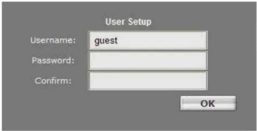 User Setup Username: guest Password: Confirm: OK