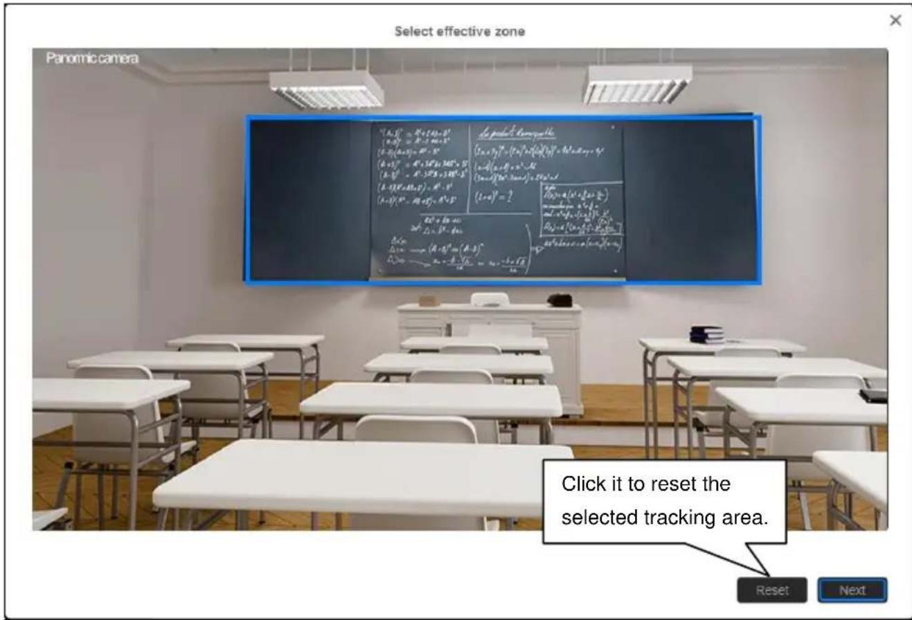 Select effective zone Panomic camera Click it to reset the selected tracking area. Reset Next