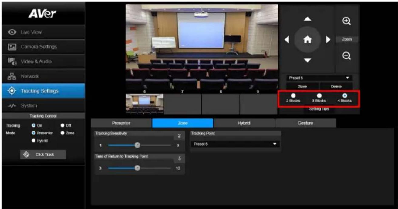 AVer Live View Camera Settings Video & Audio Network Tracking Settings System Tracking Control Tracking On Off Mode Presenter Zone Hybrid Click Track Preset 6 Save Delete 2 Blocks 3 Blocks 4 Blocks Setting Tips Presenter Zone Hybrid Gesture Tracking Sensitivity 2 1 3 Time of Return to Tracking Point 5 3 10 Tracking Point Preset 6