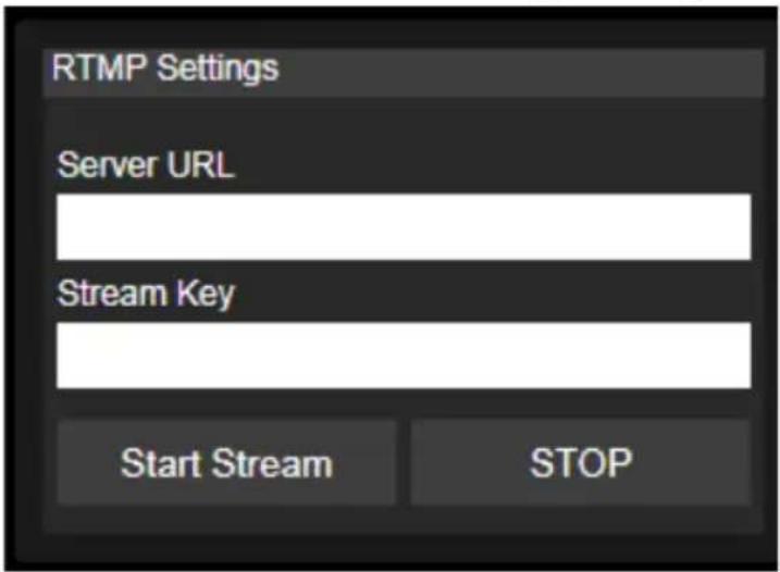 RTMP Settings Server URL Stream Key Start Stream STOP