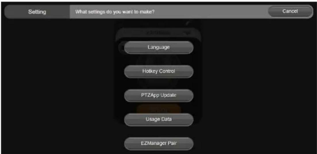 Setting What settings do you want to make? Cancel Language Hotkey Control PTZApp Update Usage Data EZManager Pair