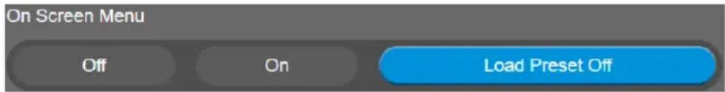 On Screen Menu Off OnLoad Preset Off