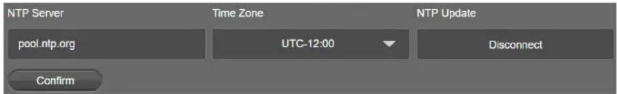 NTP Server Time Zone NTP Update pool.ntp.org UTC-12:00 Disconnect Confirm