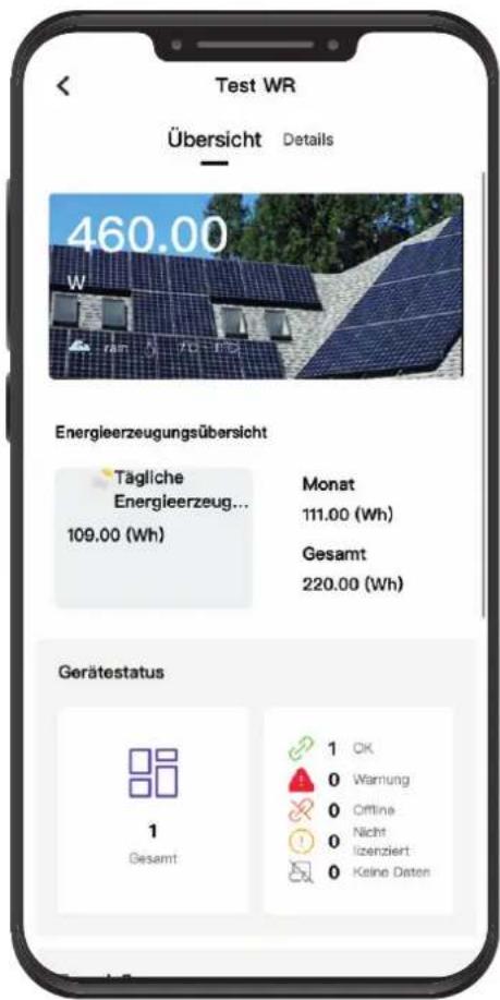 Test WR Übersicht Details 460.00 Energieerzeugungsübersicht Tägliche Energieerzeug... 109.00 (Wh) Monat 111.00 (Wh) Gesamt 220.00 (Wh) Gerätestatus 1 Gesamt 1 OK 0 Warnung 0 Offline 0 Nicht 0 lizenziert 0 Keine Daten
