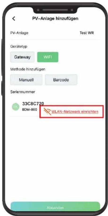 PV-Anlage hinzufügen PV-Anlage Test WR Gerätetyp Gateway WIFI Methode hinzufügen Manuell Barcode Seriennummer 33C8C720 WLAN-Netzwerk einrichten BDM-800 Absenden