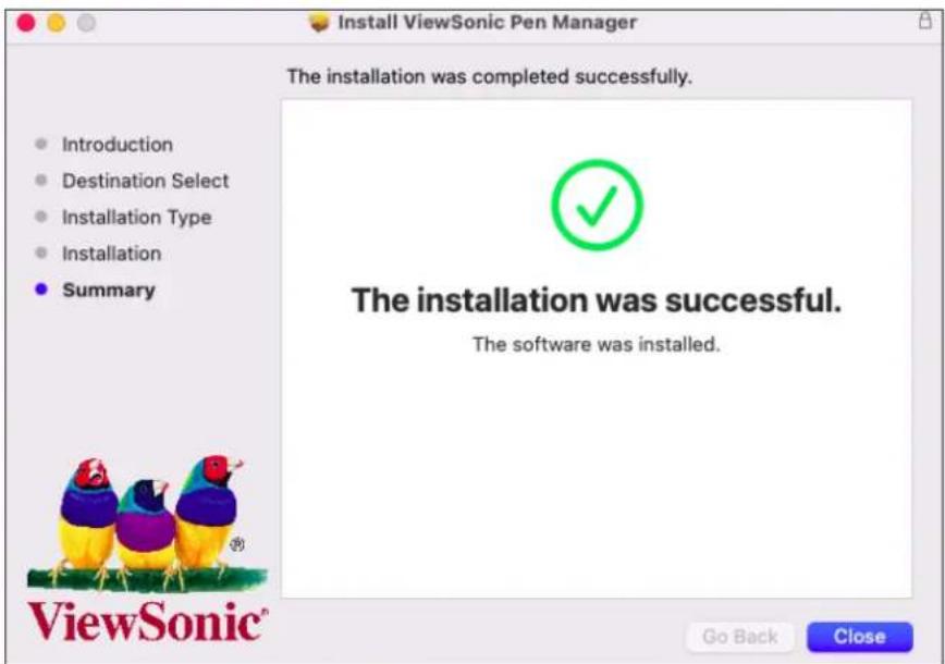 Install ViewSonic Pen Manager The installation was completed successfully. Introduction Destination Select Installation Type Installation Summary The installation was successful. The software was installed. ViewSonic® Go Back Close