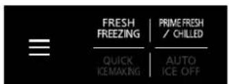 FRESH FREEZING | PRIME FRESH / CHILLED QUICK ICEMAKING | AUTO ICE OFF