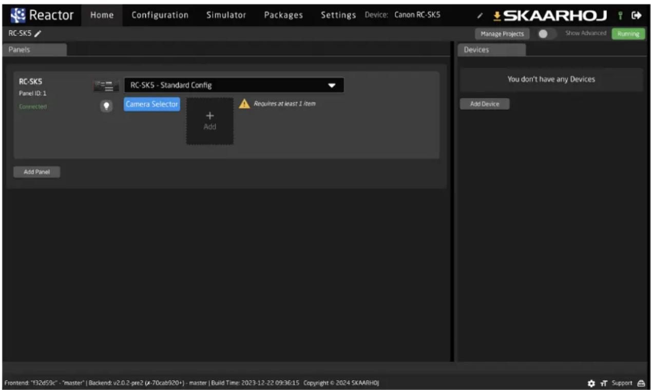 Reactor Home Configuration Simulator Packages Settings Device: Canon RC-SK5 SKAARHOJ RC-SK5 Panels Manage Projects Show Advanced Running Devices RC-SK5 Panel ID: 1 Connected RC-SK5 - Standard Config Camera Selector + Add Requires at least 1 item Add Panel You don't have any Devices Add Device Frontend: "F32d59c" - "master" | Backend: v2.0.2-pre2 (x70cab920+) - master | Build Time: 2023-12-22 09:36:15 Copyright © 2024 SKAARHOJ Support