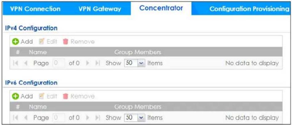 VPN Connection VPN Gateway Concentrator Configuration Provisioning IPv4 Configuration + Add Edit Remove Name Group Members ◀ Page 0 of 0 ▶ Show 50 items No data to display IPv6 Configuration + Add Edit Remove Name Group Members ◀ Page 0 of 0 ▶ Show 50 items No data to display