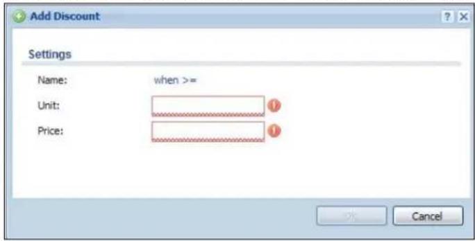 Add Discount Settings Name: when >= Unit: Price: