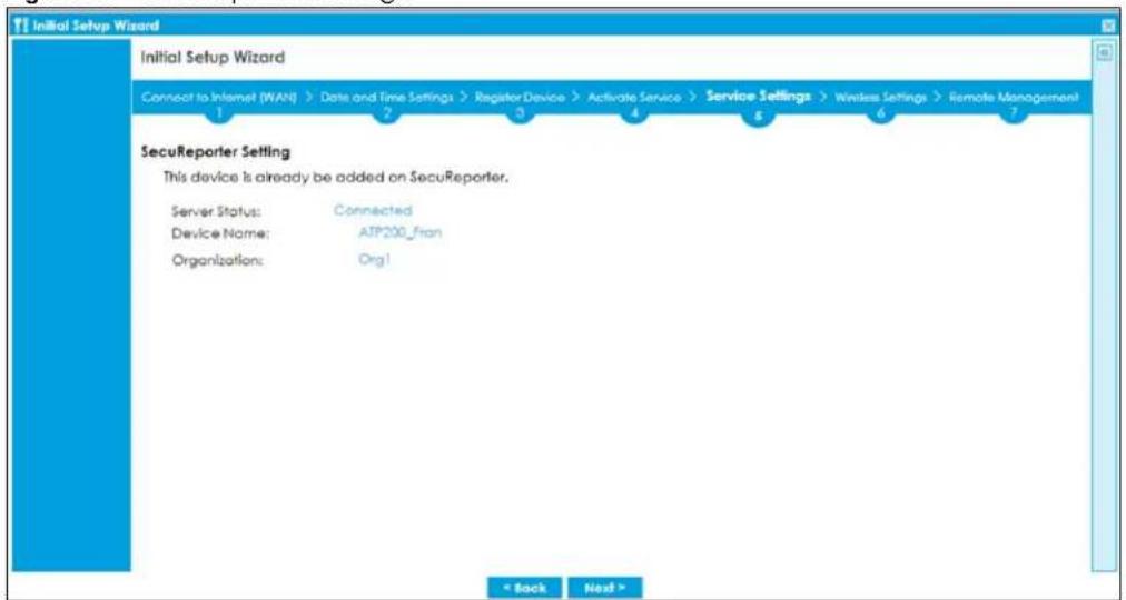 Initial Setup Wizard Initial Setup Wizard Connect to Internet (WAN) > Date and Time Settings > Register Device > Activate Service > Service Settings > Wireless Settings > Remote Management 1 2 3 4 5 6 7 SecuReporter Setting This device is already be added on SecuReporter. Server Status: Connected Device Name: ATP200_fran Organization: Org < Back Next >