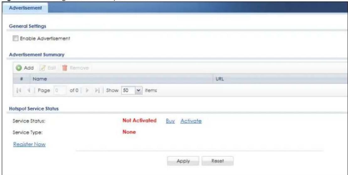 Advertisement General Settings Enable Advertisement Advertisement Summary Add Edit Remove Name URL Page of 0 Show 50 Items Hotspot Service Status Service Status: Not Activated Buy Activate Service Type: None Register Now Apply Reset