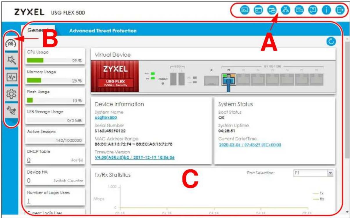 ZYXEL USG FLEX 500 General Advanced Threat Protection CPU Usage 29 % Memory Usage 25 % Flash Usage 10 % USB Storage Usage 0/D MB Active Sessions 142/1000000 DHCP Table 0 Host(s) Device HA 0 Switch Counter Number of Login Users 1 Current Login User Virtual Device ZYXEL USG FLEX ZYXA-L Security Device Information System Name usgflex500 Serial Number S162L45210122 MAC Address Range B8:EC:A3:13:72:F4 ~ B8:EC:A3:13:72:F8 Firmware Version V4.50(A5UJ.0)b2 / 2019-12-17 18:06:56 System Status Boot Status OK System Uptime 04:28:51 Current Date/Time 2020-02-06 / 07:43:27 UTC+00:00 Tx/Rx Statistics Port Selection: P1 Mbps Tx Rx