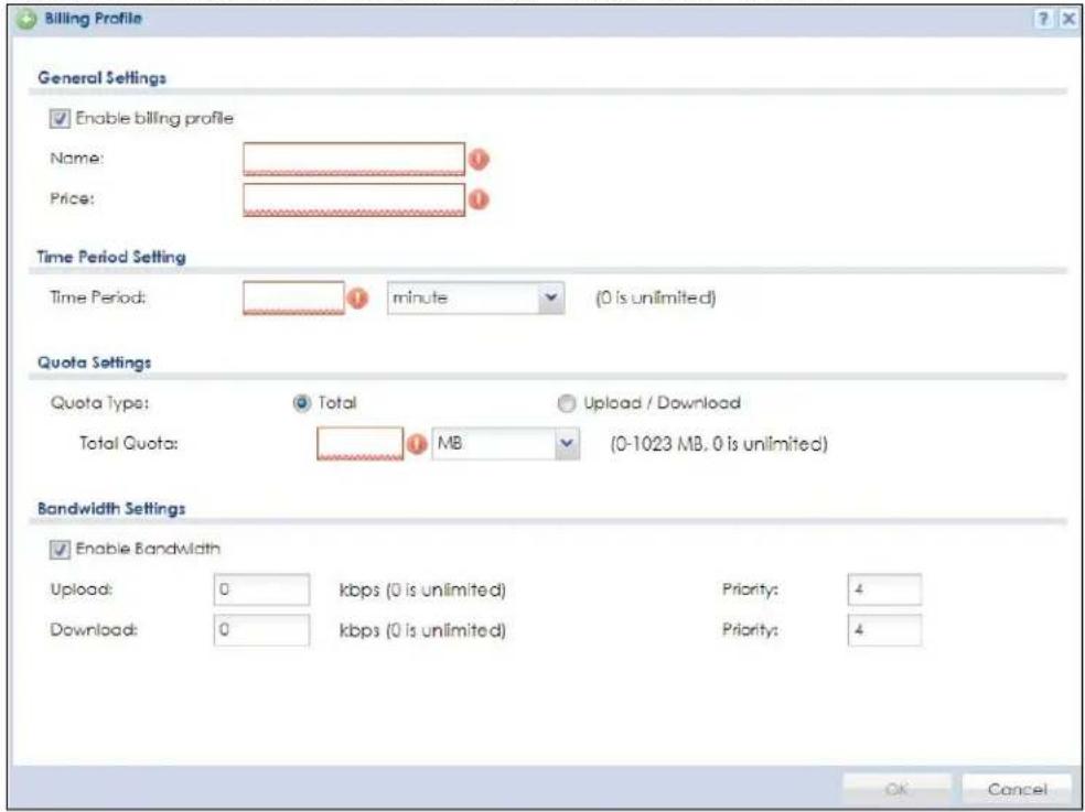 Billing Profile General Settings Enable billing profile Name: Price: Time Period Setting Time Period: minute (0 is unlimited) Quota Settings Quota Type: Total Upload / Download Total Quota: MB (0-1023 MB, 0 is unlimited) Bandwidth Settings Enable Bandwidth Upload: 0 kbps (0 is unlimited) Priority: 4 Download: 0 kbps (0 is unlimited) Priority: 4 OK Cancel