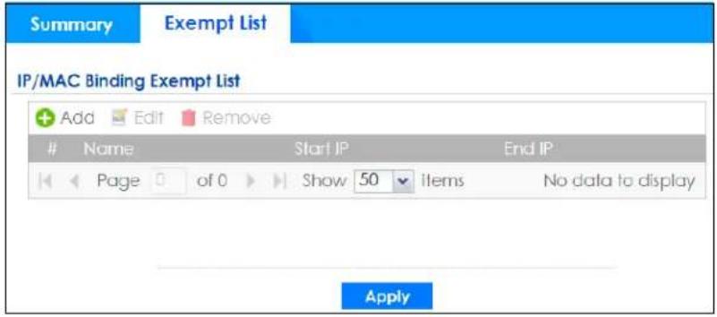 Summary Exempt List IP/MAC Binding Exempt List Add Edit Remove Name Start IP End IP Page 0 of 0 Show 50 Items No data to display Apply