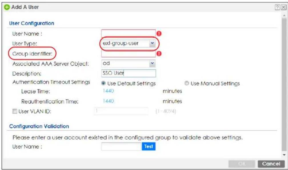 Add A User User Configuration User Name : User Type: Group Identifier: exl-group-user Associated AAA Server Object: ad Description: SSO User Authentication Timeout Settings Use Default Settings Lease Time: 1440 minutes Reauthentication Time: 1440 minutes User VLAN ID: 1 (1-4074) Use Manual Settings Configuration Validation Please enter a user account existed in the configured group to validate above settings. User Name : Test OK Cancel