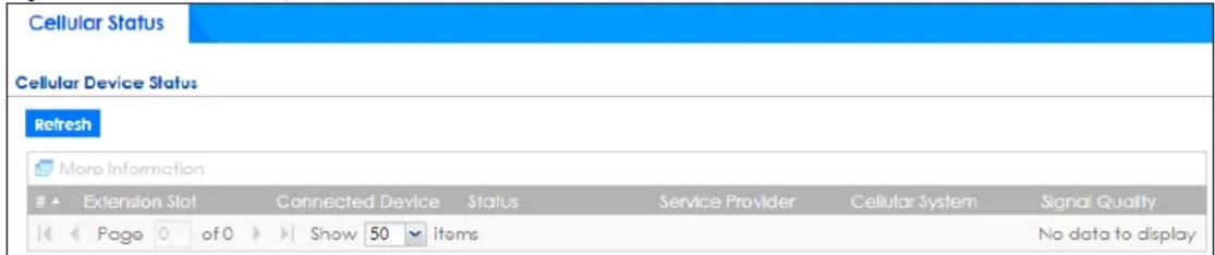 Cellular Status Cellular Device Status Refresh More Information Extension Slot Connected Device Status Service Provider Cellular System Signal Quality Page 0 of 0 Show 50 items No data to display