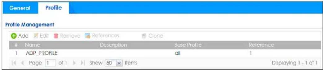 General Profile Profile Management Add Edit Remove References Clone Name Description Base Profile Reference 1 ADP_PROFILE all 1 Page 1 of 1 Show 50 Items Displaying 1 - 1 of 1