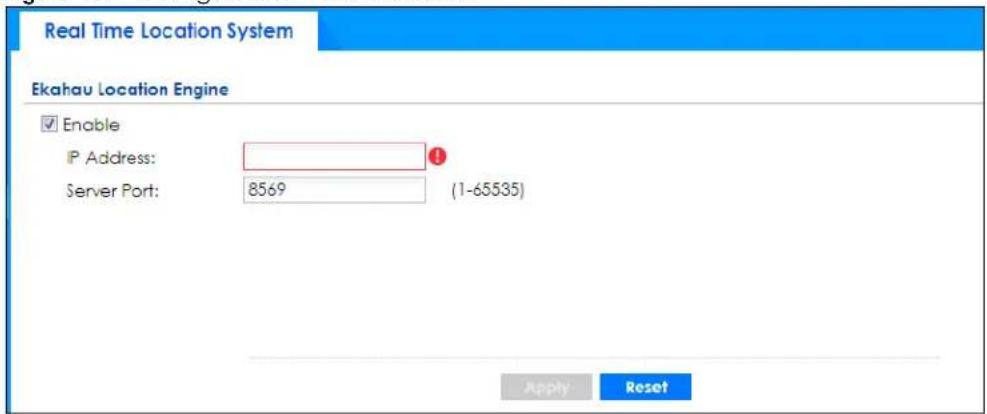 Real Time Location System Ekahau Location Engine Enable IP Address: Server Port: 8569 (1-65535) Apply Reset