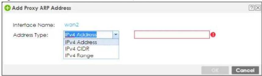 Add Proxy ARP Address Interface Name: won2 Address Type: IPv4 Address IPv4 Address IPv4 CIDR IPv4 Range OK Cancel