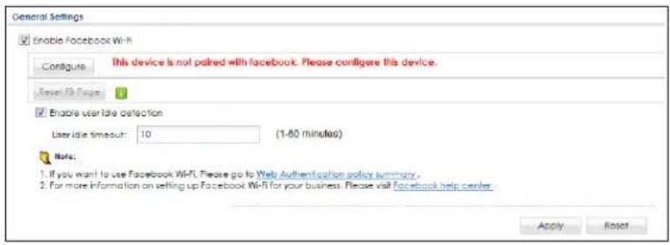 General Settings Enable Facebook Wi-Fi Configure This device is not paired with facebook. Please configure this device. Asset Us Page Enable user idle detection User idle timeout: 10 (1-80 minutes) Note: 1. If you want to use Facebook WiFi, Please go to Web Authentication policy summary. 2. For more information on setting up facebook WiFi for your business. Please visit Facebook help center. Apply Reset