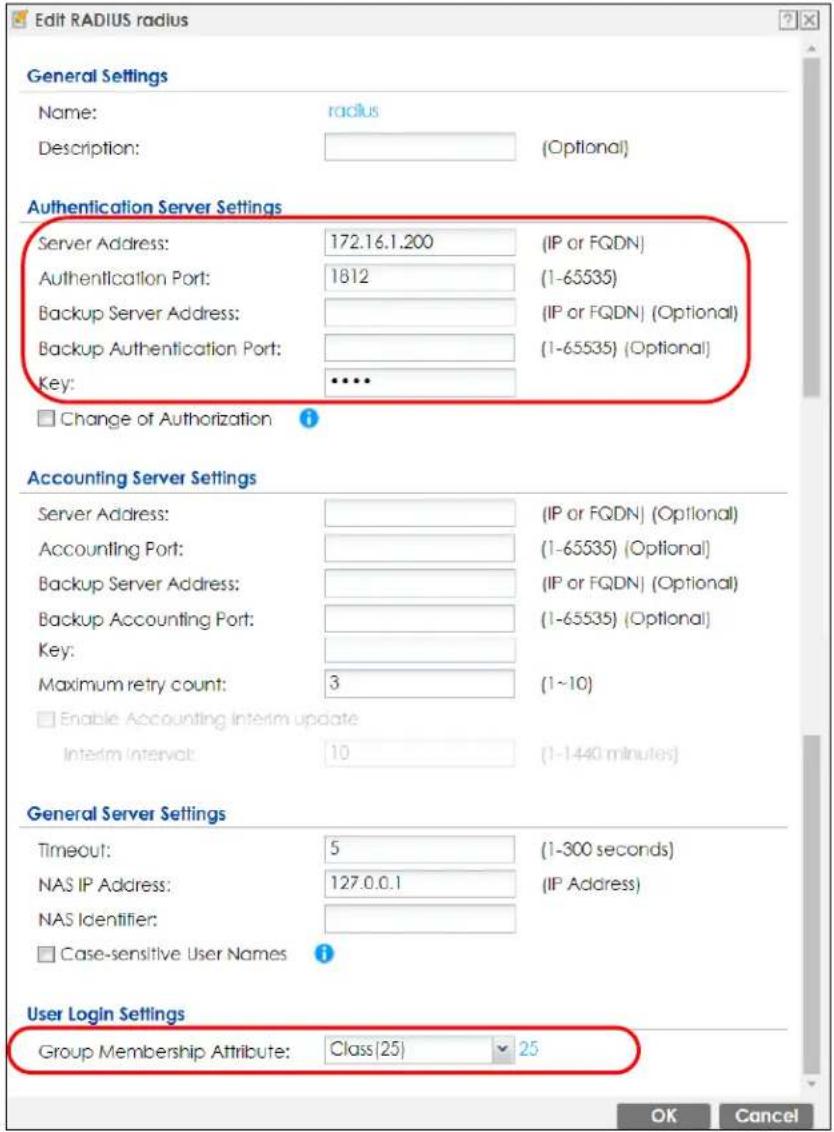 Edit RADIUS radius General Settings Name: radius Description: (Optional) Authentication Server Settings Server Address: 172.16.1.200 (IP or FQDN) Authentication Port: 1812 (1-65535) Backup Server Address: (IP or FQDN) (Optional) Backup Authentication Port: (1-65535) (Optional) Key: •••• Change of Authorization Accounting Server Settings Server Address: (IP or FQDN) (Optional) Accounting Port: (1-65535) (Optional) Backup Server Address: (IP or FQDN) (Optional) Backup Accounting Port: (1-65535) (Optional) Key: Maximum retry count: 3 (1~10) Enable Accounting interim update Interim Interval: 10 (1-1440 minutes) General Server Settings Timeout: 5 (1-300 seconds) NAS IP Address: 127.0.0.1 (IP Address) NAS Identifier: Case-sensitive User Names User Login Settings Group Membership Attribute: Class(25) 25 OK Cancel