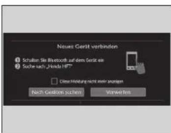 Neues Gerät verbinden ① Schatten Sie Bluetooth auf dem Gerät an ② Suche nach JHnda HFTP □ Clear Mixture nicht mehr worden Nach Geilfen suchen Verwerfen