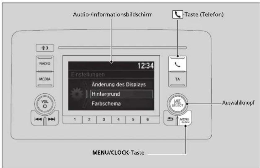 Audio-/Informationsbildschirm Taste (Telefon) 12:34 Einstellungen Änderung des Displays Hintergrund Farbschema TA LIST SELECT MENU CLOCK Auswahlknopf MENU/CLOCK-Taste