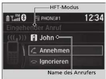 HFT-Modus PHONE#1 12:34 Eingehender Anruf John Annehmen Ignorieren Name des Anrufers