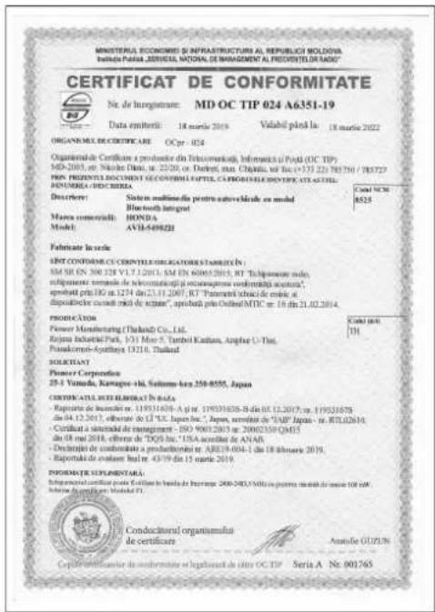 MINISTERIE ECONOMES DI INFRASTRUCTURA AL REPUBLICI MOLDINA Instituto Patisa, SERGIAL, NATIONAL DE MANAGEMENT AL PREVENTEUR DANCE CERTIFICAT DE CONFORMITATE Nr. de Inregistrare: MD OC TIP 024 A6351-19 Data emitenti: 18 mars 2018 Valabil pluri la: 18 mars 2022 ORGANIM DE CERTIFICATE OCpt - 024 Organisme de Certificate a produzione del Telecomunica, Informatica al Parti (OC TIP) MD-2013, nr. Nákina Dátat, nr. 22/20, nr. Delante, max. Objata, tel Inc.+73 22) 785750 / 785727 PROFESSO DE CREDITE DE CONTINUO CAPITAL CAPITAL DE PREVENTURE ACTUAL PUMOREA - HICHERIA Descrivere: Sistemi realmente di prento eletevirale ex model Bluetooth integral Marea commercià: HONDA AVI-549821 Model: Fabricate in series ENT CONFORME CUERENTILE OBLIGATORI SANTARES (N. SM BR EN 300 228 V.1.7.2013, SM EN 600625 2013, RT Telekomune media, sempresa serviziile de telecomunica i organizazioni consolidati acutaia", aprobata p#e 1917, nr. 1274 da 23.11.2017, RT "Tambini sulcia" de mele a dispositibile currici mici di acuta", aprobata p#e Ordnal MTIC nr. 18 din 31.02.2014. PRODUCATOR Power Manufacturing (Thailand Co., Ltd.) Rajima Industrial Park, 1/3 Mon 5, Tambini Kaitlan, Anghe U-Tha. Paukornoro-Ayadhya 13210, Thailand SOLVENT Power Corporation 25-1 Vomada, Kamagore vila, Soturno-ben 250-8555, Japan CERTIFICATIVA ELLABORATI IN BAGA - Reporte de Juzanovr n. 119331608-A gi nr. 119331635-B-iis-66 ET 12.2017, nr. 119331678 da 04.12.2017, efferre de LI UC japan boc., Japan, nemutare de "JAP" Japan - nr. RTJ02610. - Cordita a seminale de management ISO 90012013 nr. 20002350 GM15 da 04 mai 2018, efferre de "DQ5" Inc., USA assofida de ANAH. - Derivizio di condensitale a produzione nr. ARJ 19-004-1 da 18-January 2019. - Reportale de ossentate Iain nr. 43-19 din 15 mars 2018 DEPOSITA ELLABORATI Supplemental certificato e Qualità in Barcelona de Bancau 2000-2013/NOV do prento che sece 100 mW. Instituto Patisa, Mataria G. Condoctional organismalis de certificare Anadbe GUZL96 Caprolenticatore de intermediaire si legginalul di info OC TIP Seria A No. 901765