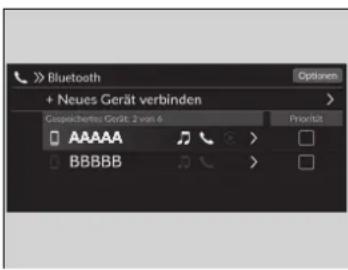 Bluetooth + Neues Gerät verbinden Gespeichetes Gerät: 2 von 6 Priorität AAAAA BBBBB