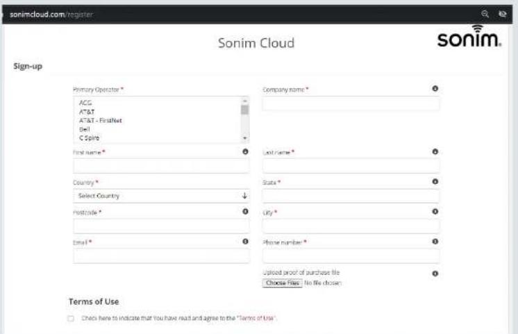 sonimcloud.com/register. Sonim Cloud. Sign-up. Primary Operator *: ACG, AT&T, AT&T - FirstNet. Company name *, Last name *, Country * (Select Country), Postcode *, Email *, State *, City *, Phone number *. Uploaded proof of purchase file: Choose Files, No file chosen. Terms of Use: Check here to ind…