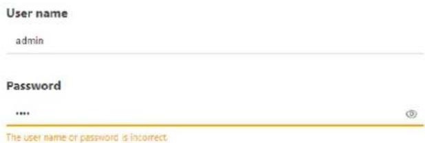 User name admin Password .... The user name or password is incorrect
