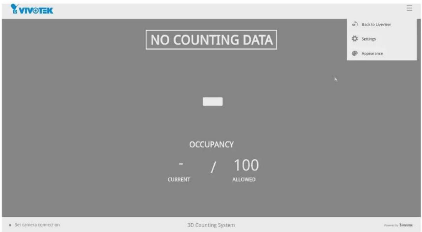 VIVOTEK NO COUNTING DATA OCCUPANCY - / 100 CURRENT ALLOWED Back to Liveview Settings Appearance • Set camera connection 3D Counting System Powered by: Synovate