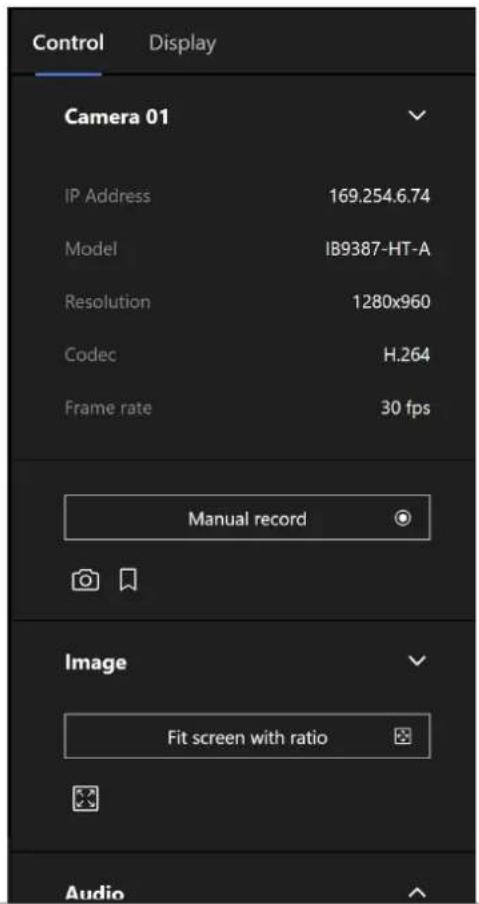Control Display Camera 01 IP Address 169.254.6.74 Model IB9387-HT-A Resolution 1280x960 Codec H.264 Frame rate 30 fps Manual record Image Fit screen with ratio Audio