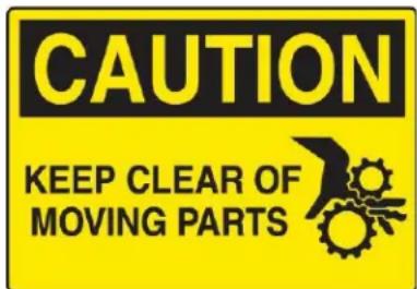 CAUTION KEEP CLEAR OF MOVING PARTS
