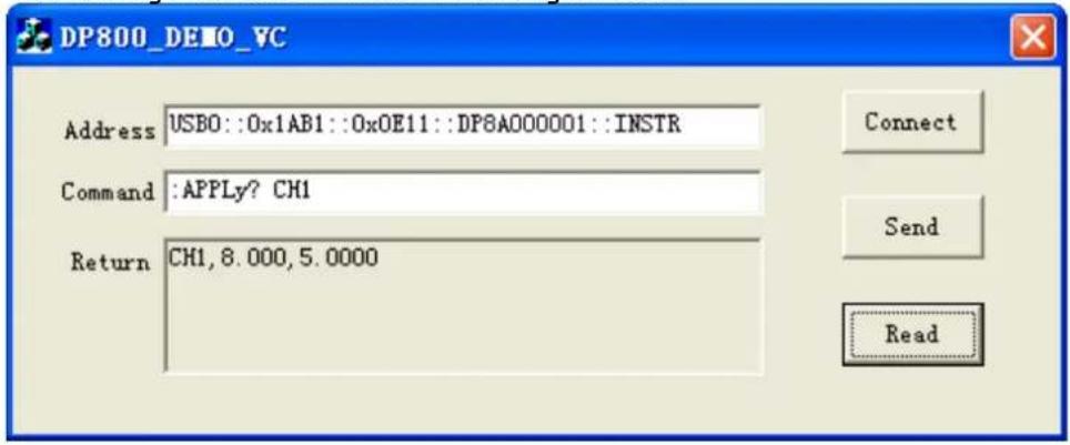 DP800_DEMO_VC Address: USBO::0x1AB1::0xOE11::DP8A000001::INSTR Command: APPLy? CH1 Return: CH1, 8.000, 5.0000 Connect Send Read