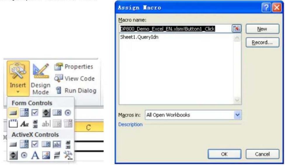 Assign Macro Macro name: DP800_Demo_Excel_EN.xlsx!Button1_Click Sheet1.QueryIdn New Record... Macros in: All Open Workbooks Description OK Cancel