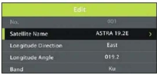 Edit No. 001 Satellite Name ASTRA 19.2E > Longitude Direction East Longitude Angle 019.2 Band Ku