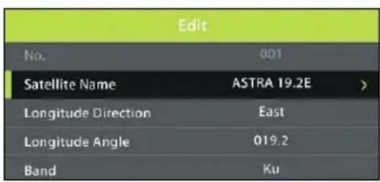 Edit No. 001 Satellite Name ASTRA 19.2E > Longitude Direction East Longitude Angle 019.2 Band Ku