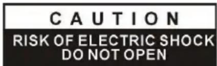 CAUTION RISK OF ELECTRIC SHOCK DO NOT OPEN