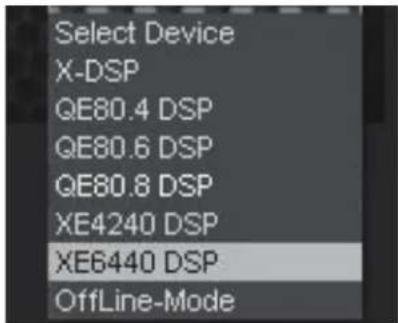 Select Device X-DSP QE80.4 DSP QE80.6 DSP QE80.8 DSP XE4240 DSP XE6440 DSP OffLine-Mode