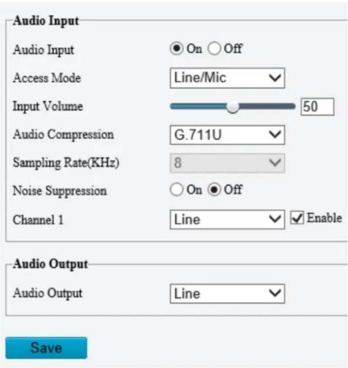 Audio Input Audio Input On Off Access Mode Line/Mic Input Volume 50 Audio Compression G.711U Sampling Rate(KHz) 8 Noise Suppression On Off Channel 1 Line Enable Audio Output Audio Output Line Save