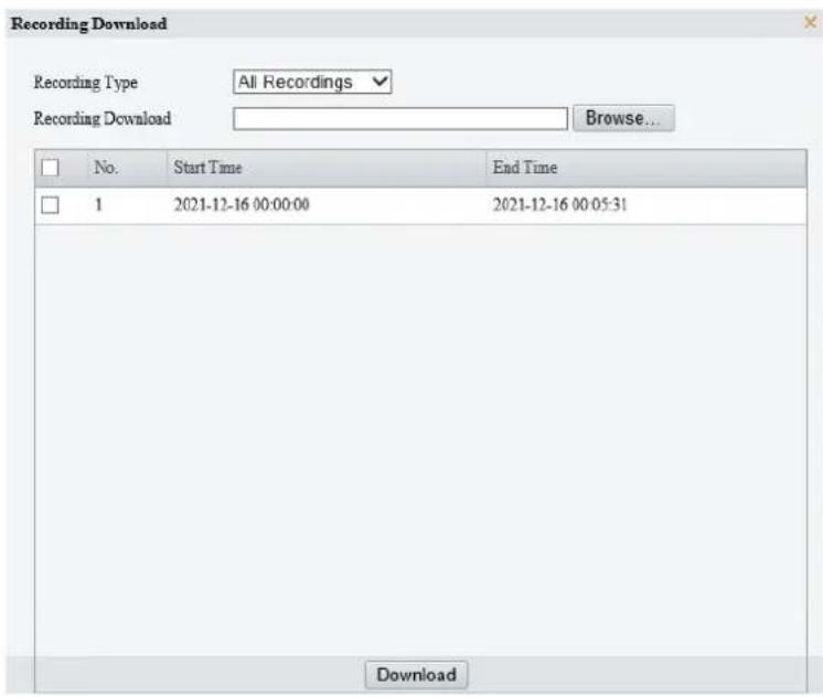 Recording Download Recording Type All Recordings Recording Download Browse... No. Start Time End Time 1 2021-12-16 00:00:00 2021-12-16 00:05:31 Download