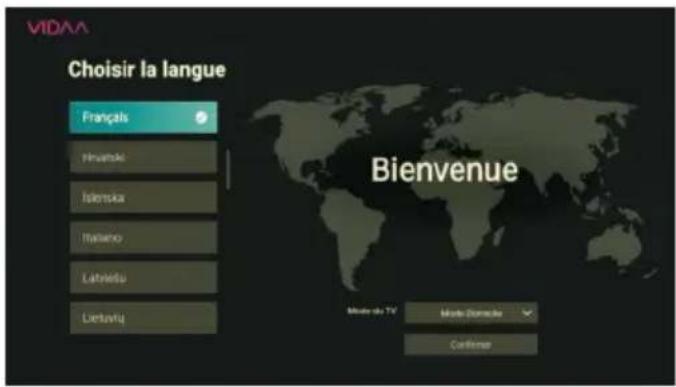 VIDAA Choisir la langue Français Nivatski Isloenska Italieno Latavištu Lietuvii Bienvenue Mode du TV Mode Diarrada Confirma