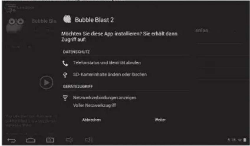 Bubble Blast 2 Möchten Sie diese App installieren? Sie erhält dann Zugriff auf: DATENSCHUTZ Telefonstatus und identität abrufen SD-Karteninhalte ändern oder löschen GERÄTEZUGRIFF Netzwerkverbindungen anzeigen Voller Netzwerkzugriff Abtrechen Weiter