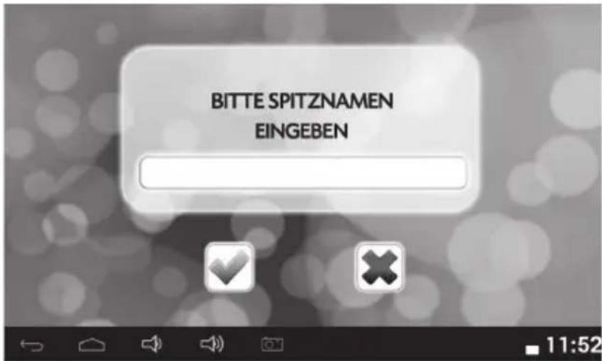 BITTE SPITZNAMEN EINGEBEN