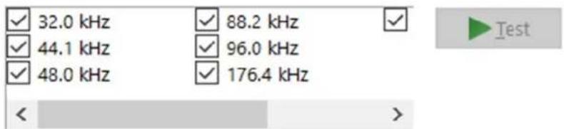 ✓ 32.0 kHz ✓ 88.2 kHz ✓ ✓ 44.1 kHz ✓ 96.0 kHz ✓ 48.0 kHz ✓ 176.4 kHz < > Test