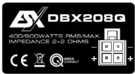 DBX208Q 400/800WATTS RMS/MAX. IMPEDANCE 2+2 OHMS CE Q QUICK CONNECT + - +